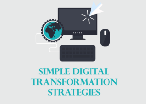 Read more about the article 4 Mind-blowing Digital Transformation Tips That are Easy to Apply