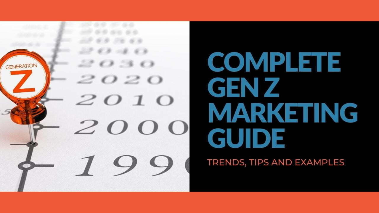 You are currently viewing Complete Gen Z Marketing Guide: Trends, Tips and Examples