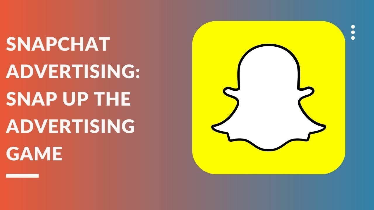 You are currently viewing The In-depth Guide to Snapchat Advertising: 7 Types of Snapchat Ads