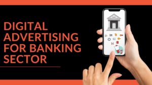 Read more about the article No-Fail Digital Advertising Guide for Banking Sector: Strategies, Tips and Examples