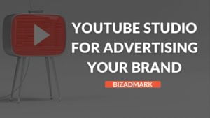 Read more about the article 4 steps for Using YouTube Studio for Advertising Your Brand
