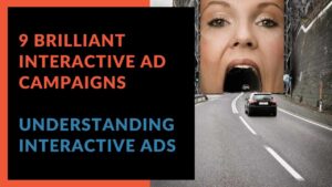 Read more about the article 9 Brilliant Interactive Ad Campaigns: Understanding Interactive Ads