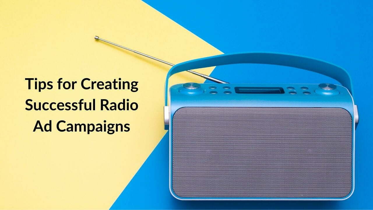 Radio ad campaign tips