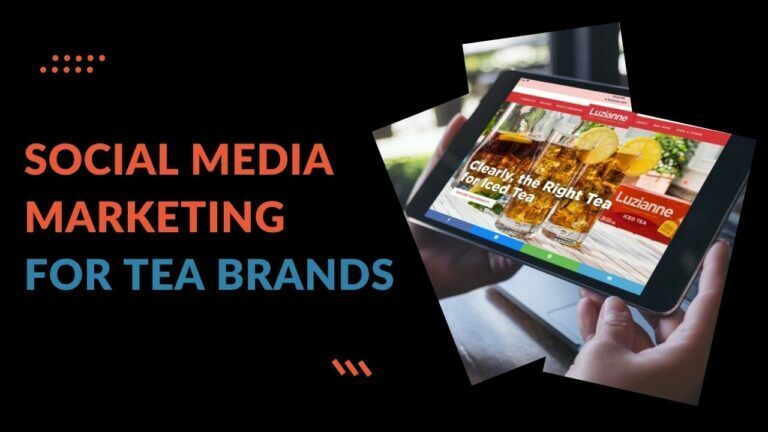 Read more about the article How Can Tea Brands Do Social Media Marketing?