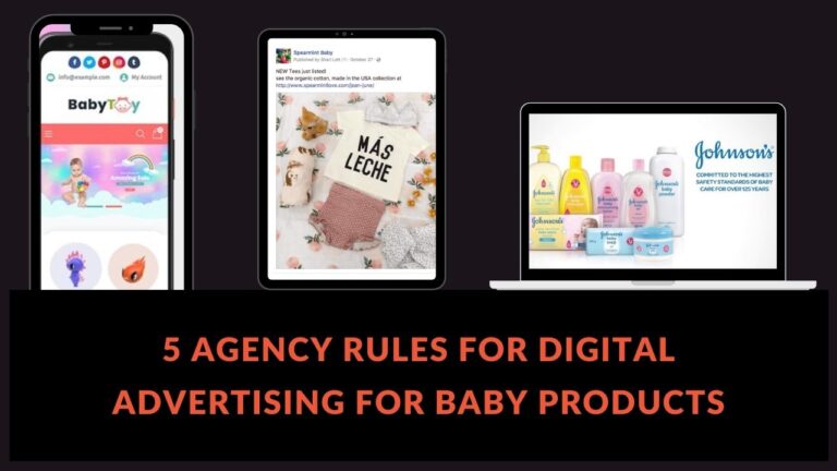 Read more about the article 5 Agency Rules for Digital Advertising for Baby Products