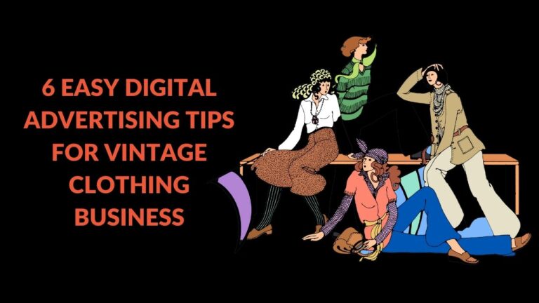 Read more about the article 6 Easy Digital Advertising Tips For Vintage Clothing Business